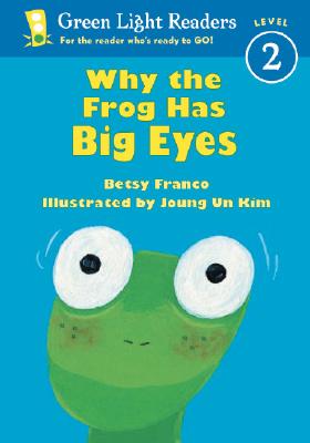 Why The Frog Has Big Eyes (Green Light Readers Level 2)