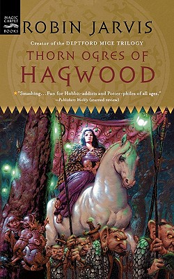 Thorn Ogres of Hagwood : The Hagwood Trilogy, Book 1