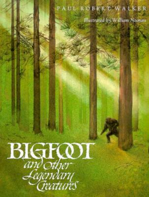 Bigfoot and Other Legendary Creatures