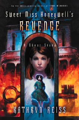 Sweet Miss Honeywell's Revenge A Ghost Story, Reiss, Kathryn Sweet Miss Honeywell's Revenge A Ghost Story, Reiss, Kathryn