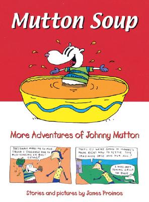 Mutton Soup (Johnny Mutton) [Hardcover] by Proimos, James
