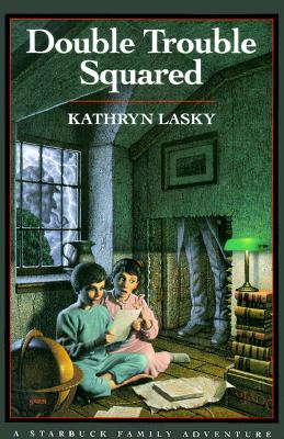 Double Trouble Squared: A Starbuck Family Adventure, Book One