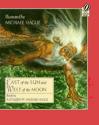 East of the Sun and West of the Moon, Hague, Kathleen; Hague, Michael East of the Sun and West of the Moon, Hague, Kathleen; Hague, Michael