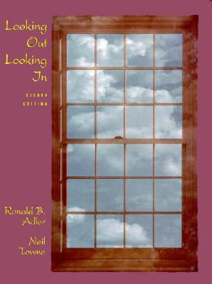 Image for Looking Out Looking in: Interpersonal Communication