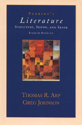 Perrine's Literature: Structure, Sound and Sense (Eighth Edition)