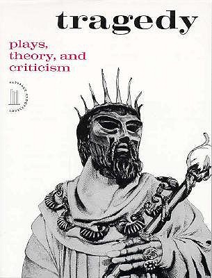 Tragedy: Plays, Theory, and Criticism (Harbrace Sourcebooks)