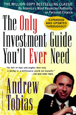 The Only Investment Guide You'll Ever Need: Newly Revised and Updated