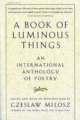 Book of Luminous Things: An International Anthology of Poetry