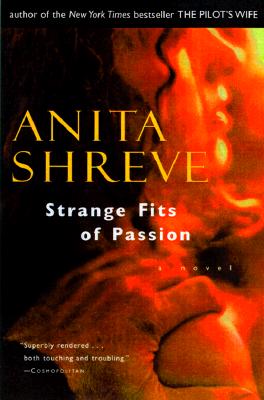 Strange Fits of Passion: A Novel