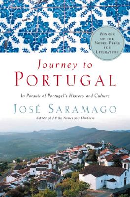 Journey To Portugal: In Pursuit Of Portugal's History And Culture