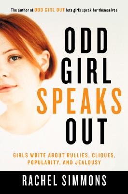 Image for Odd Girl Speaks Out: Girls Write about Bullies, Cliques, Popularity, and Jealousy