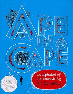 Image for Ape in a Cape: An Alphabet of Odd Animals
