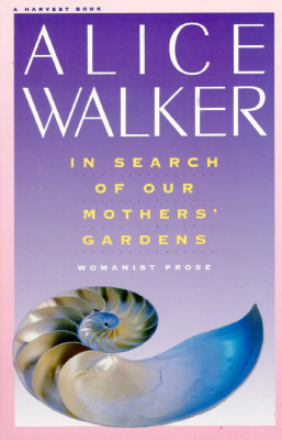 Image for In Search of Our Mothers' Gardens: Womanist Prose