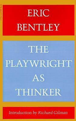 The Playwright as Thinker: A Study of Drama in Modern Times