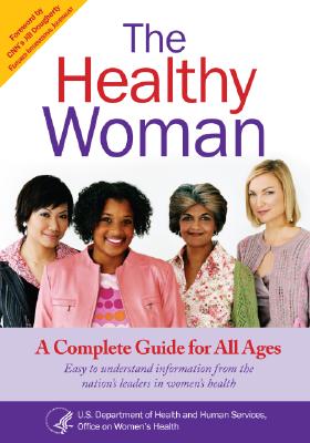 Healthy Woman: A Complete Guide for All Ages