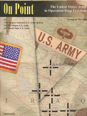 On Point: United States Army in Operation Iraqi Freedom.