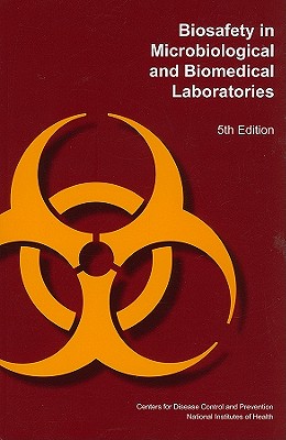 Biosafety in Microbiological and Biomedical Laboratories