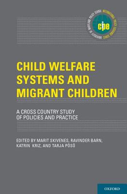 Child Welfare Systems and Migrant Children: A Cross Country Study of Policies and Practice (International Policy Exchange)