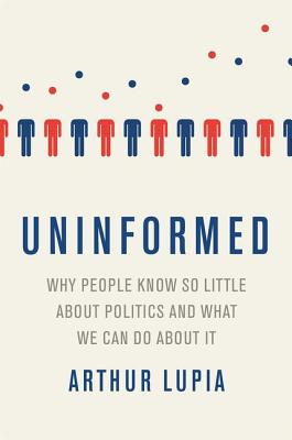 Uninformed: Why People Seem To Know So Little Abou