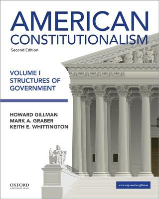 American Constitutionalism: Volume I: Structures of Government