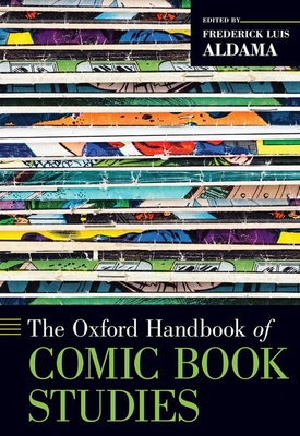 The Oxford Handbook of Comic Book Studies (Oxford Handbooks)