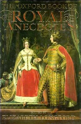 Image for The Oxford Book of Royal Anecdotes