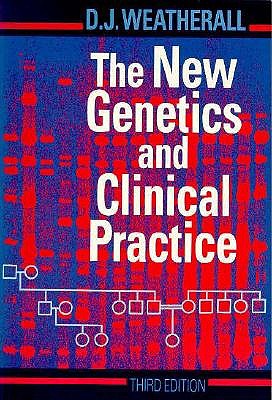 The New Genetics and Clinical Practice (Oxford Medical Publications)
