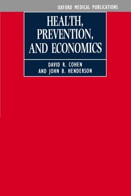 Health, Prevention and Economics (Oxford Medical Publications)