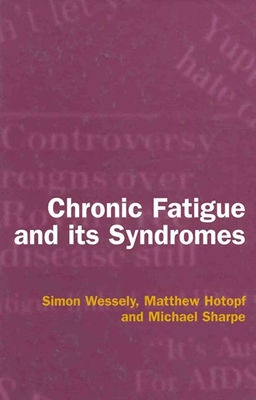 Chronic Fatigue and its Syndromes