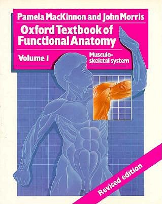 Oxford Textbook of Functional Anatomy (Oxford Medical Publications)
