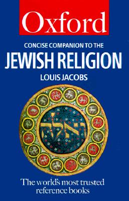 Concise Companion to the Jewish Religion (Oxford Quick Reference)