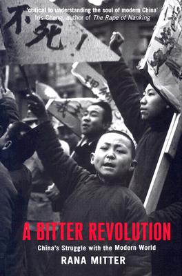 Image for A Bitter Revolution: China's Struggle with the Modern World (Making of the Modern World)