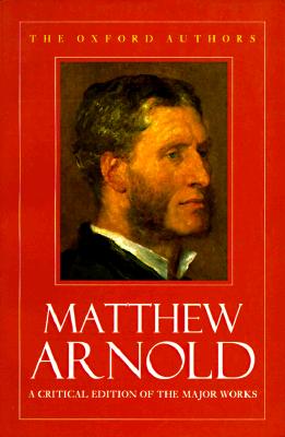 Matthew Arnold (The AOxford Authors)