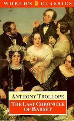 The Last Chronicle of Barset (The World's Classics)
