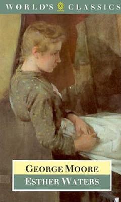 Esther Waters (The AWorld's Classics)