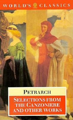 Selections from the Canzoniere and Other Works (The World's Classics)