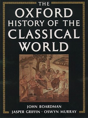 Image for The Oxford History of the Classical World: Greece and the Hellenistic World