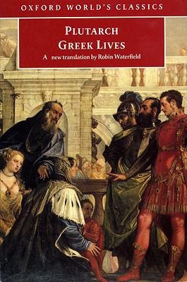 PLUTARCH: GREEK LIVES A Selection of Nine Greek Lives
