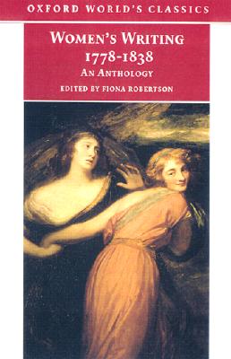 Image for Women's Writing 1778-1838: An Anthology (Oxford World's Classics) Women's Writing 1778-1838: An Anthology (Oxford World's Classics)