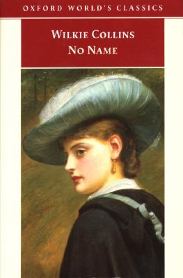 Image for No Name (Oxford World's Classics) No Name (Oxford World's Classics)