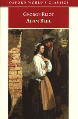 Adam Bede (Oxford World's Classics)