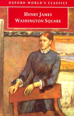 Washington Square (Oxford World's Classics)