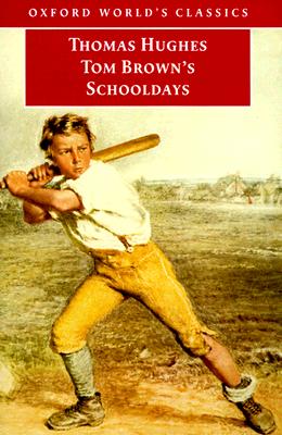 Tom Brown's Schooldays (Oxford World's Classics)