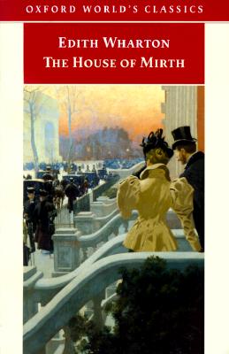 The House of Mirth (Oxford World's Classics)