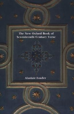 The New Oxford Book of Seventeenth-Century Verse (Oxford Books of Verse)