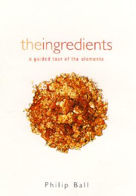 The Ingredients A Guided Tour of the Elements