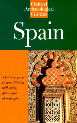 SPAIN An Oxford Archaeological Guide