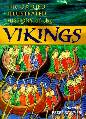 The Oxford Illustrated History of the Vikings (Oxford Illustrated Histories)