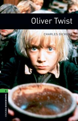 Oxford Bookworms Library: Oliver Twist: Level 6: 2,500 Word Vocabulary