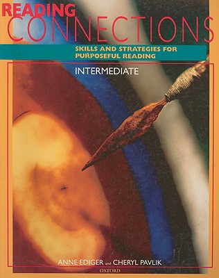 Reading Connections Intermediate: Skills and Strategies for Purposeful ReadingStudent Book